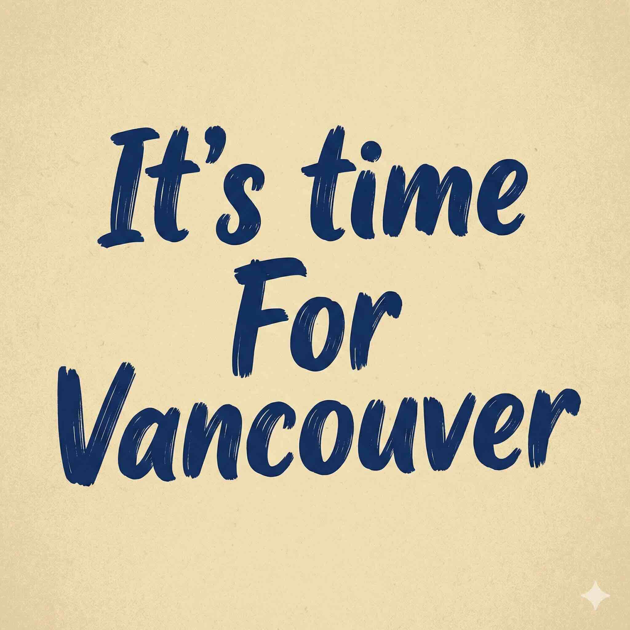 It's Time For Vancouver